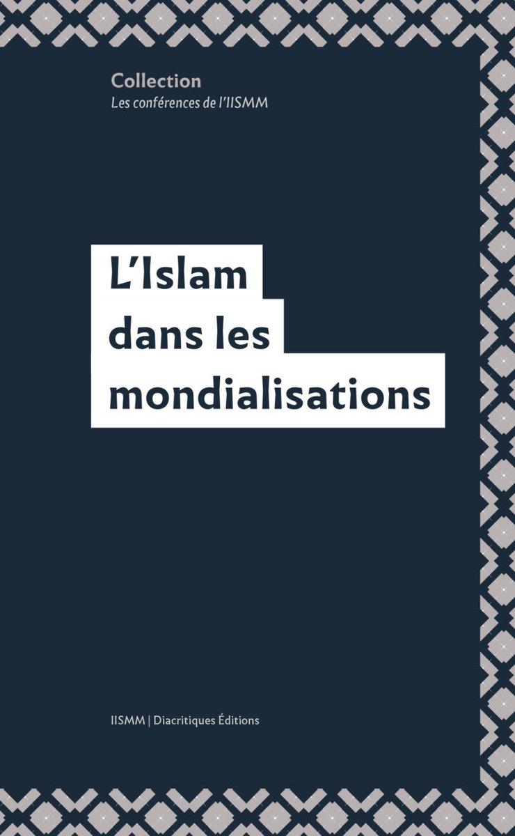 📚#Publication "L’Islam dans les mondialisations", le 5ᵉ volume de la Collection Les conférences de l’IISMM vient de paraître : lc.cx/O52uui
Coédition <a href="/DiacritiquesEd/">Diacritiques Éd.</a>-<a href="/iismm_ehess/">IISMM</a>