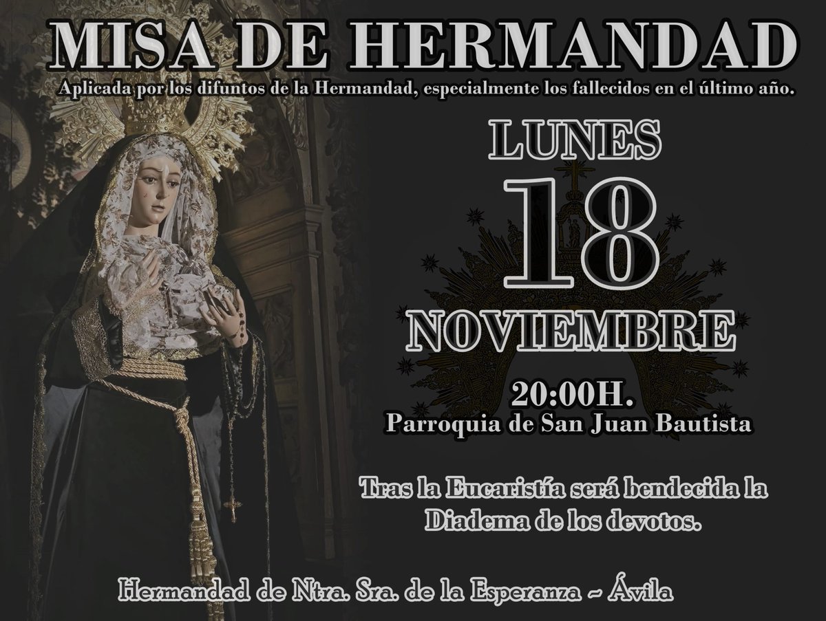 EsperanzAvila's tweet photo. MISA DE HERMANDAD NOVIEMBRE :
El lunes 18 de noviembre tendrá lugar la Misa de Hermandad de este mes a las 20h, aplicada por nuestros hermanos difuntos, especialmente los del último año. También será bendecida la Diadema de los devotos del 70 aniversario, sufragada con donativos https://t.co/1BcutbwW2I