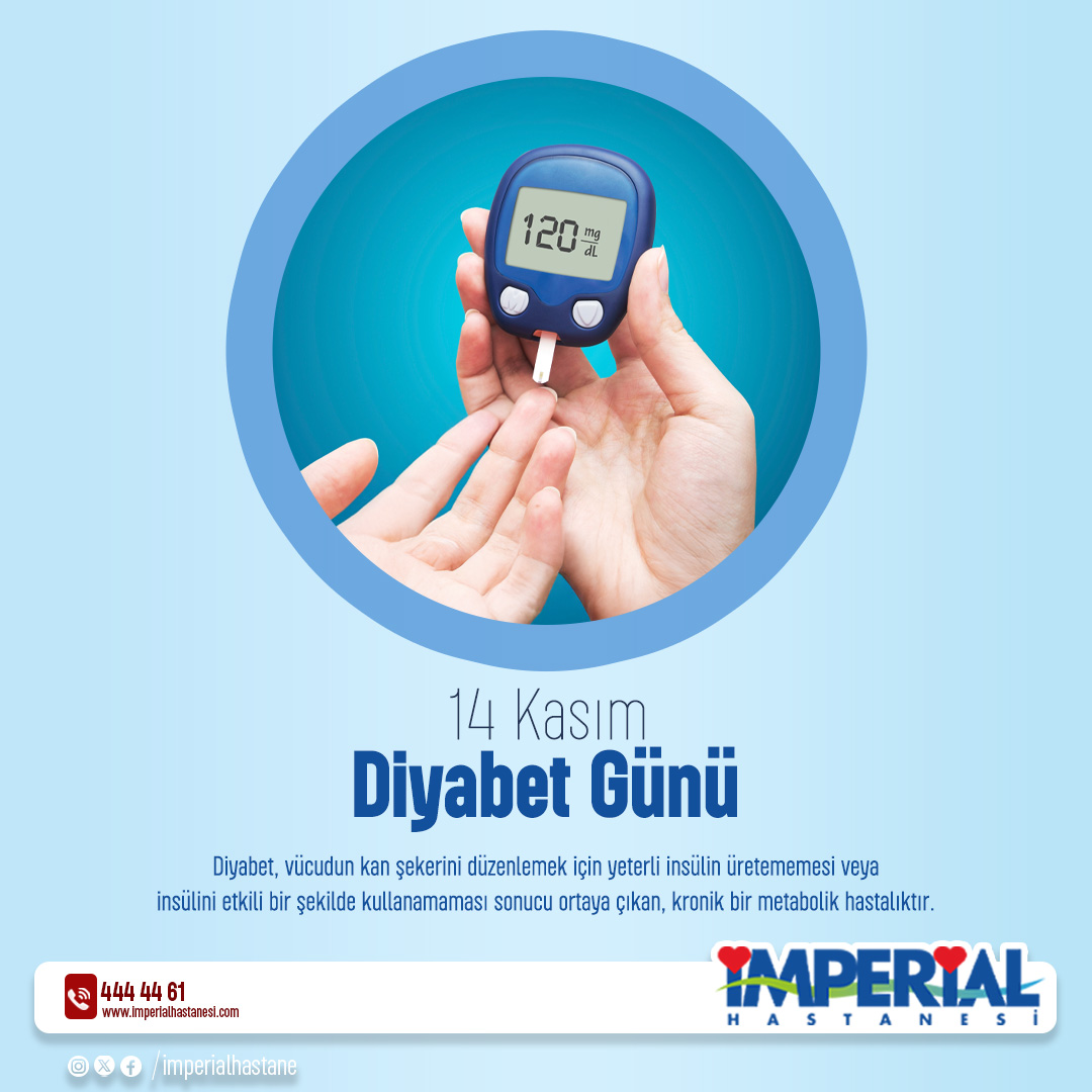 14 Kasım Diyabet Günü
--
Diyabet, vücudun kan şekerini düzenlemek için yeterli insülin üretememesi veya insülini etkili bir şekilde kullanamaması sonucu ortaya çıkan, kronik bir metabolik hastalıktır.
.
.
.
#imperial #imperialhastanesi #trabzon #diyabetgünü
