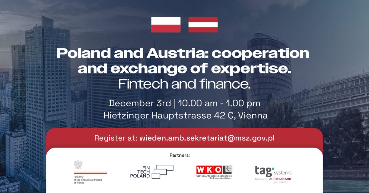 PLinAustria's tweet photo. The Embassy of the Republic of Poland has the honor to invite you to the event “Poland and Austria: cooperation and exchange of expertise. Fintech and finance.”

Registration is compulsory at wieden.amb.sekretariat@msz.gov.pl

The meeting will be held in English language only. https://t.co/ou8lg4ksu3