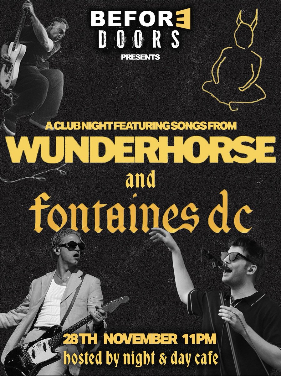 +++ Wunderhorse VS Fontaines DC, 28th November +++

Get warmed up and ready for Fontaines’ three-night run at Aviva Studios at Night and Day Café as BEFORE DOORS EVENTS whet appetites ahead of the shows.
Expect hours of back-to-back bangers from the post-punk and indie scenes.