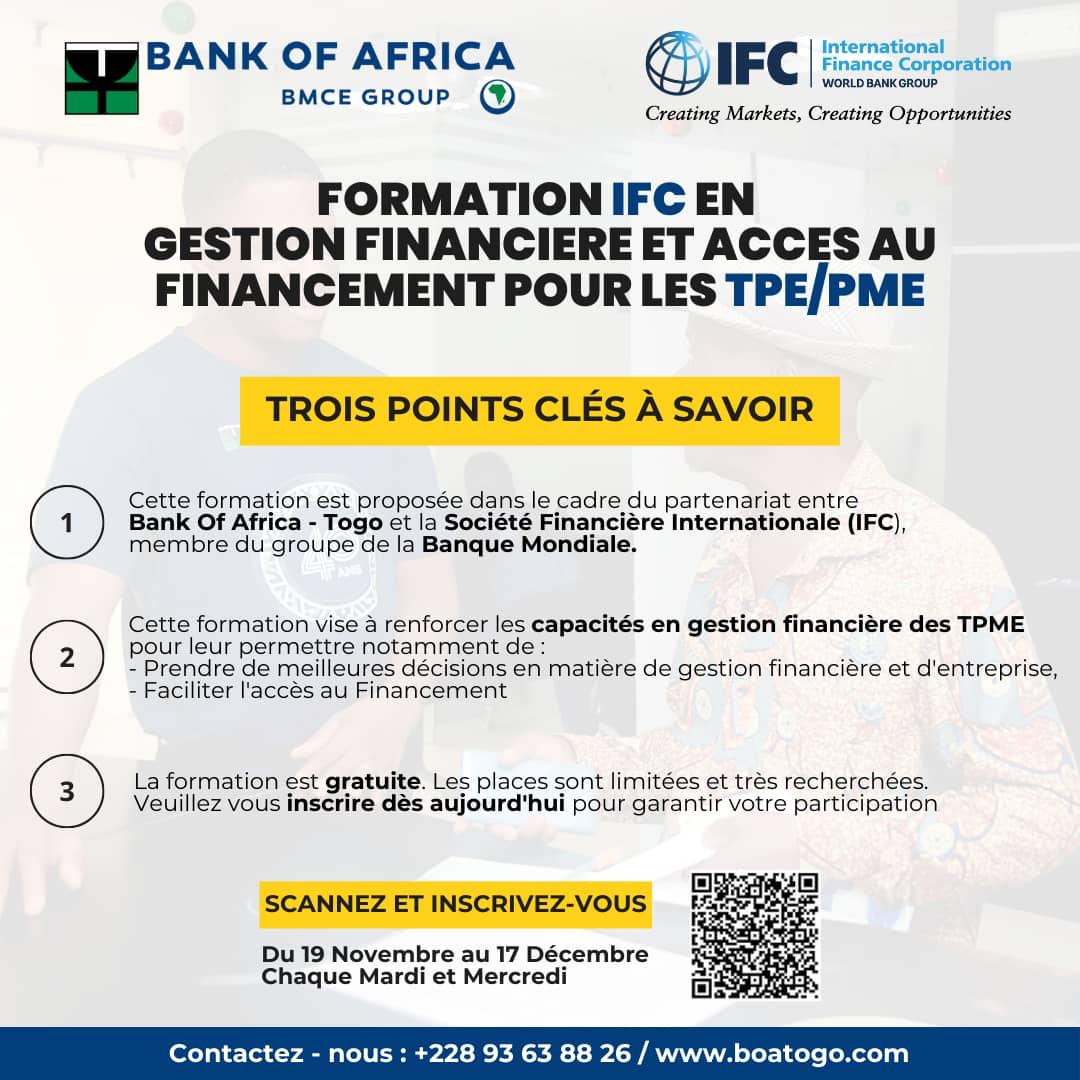 Chers jeunes entrepreneur(e)s togolais(es),
Je vous invite à participer à cette formation organisée par International Finance Corporation (IFC) et Bank of Africa (BOA) sur la gestion financière et l'accès au financement pour les TPE/PME !