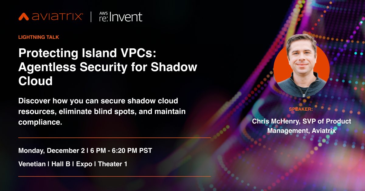 aviatrixsys's tweet image. Catch us at #AWSreInvent booth 144!

Join Chris McHenry on Dec 2 at 6 PM PT for our session on protecting “island VPCs” with our agentless Cloud Perimeter Security: loom.ly/gf7v31A

#AgentlessSecurity #CloudSecurity #Aviatrix