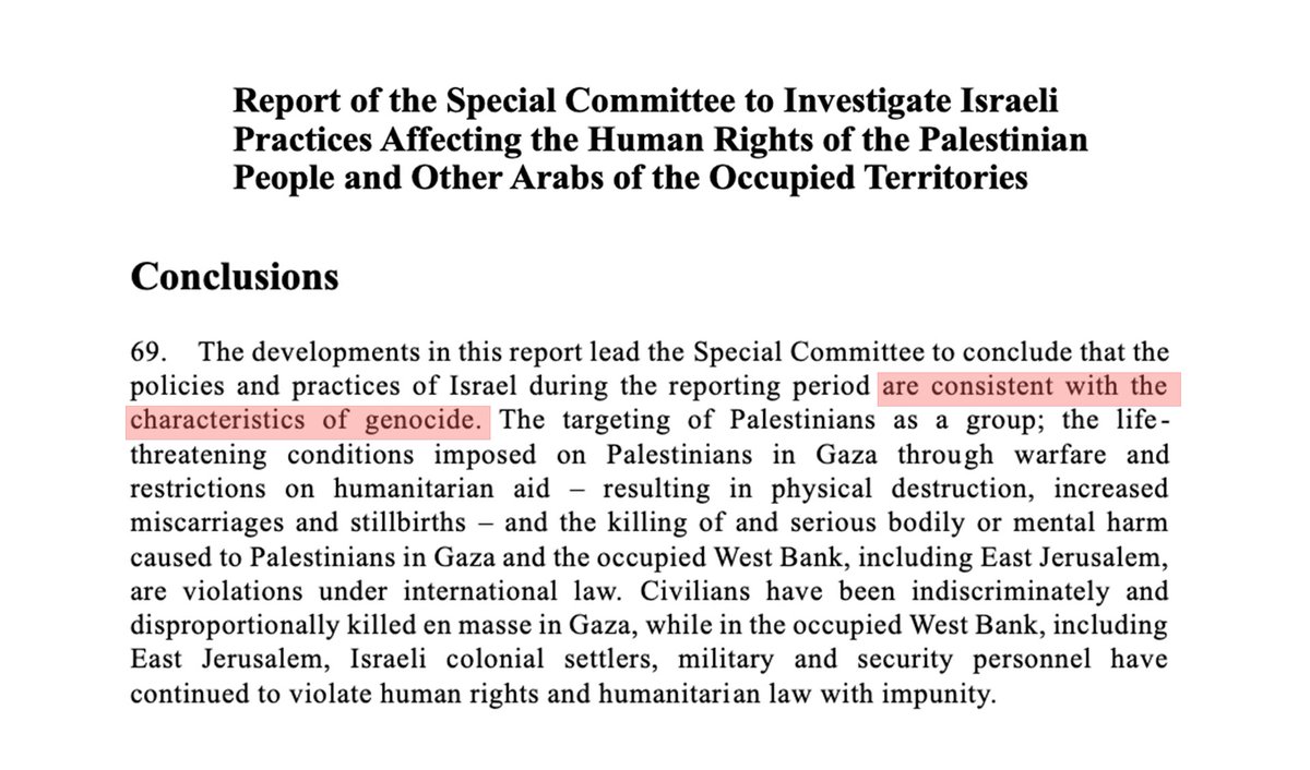 NEW: A UN Special Committee concludes that Israel's policies &amp; practices are "consistent with the characteristics of genocide".

Setting out Israel's killing of Palestinians en-masse, its restrictions on aid, its settlement programme, &amp; other policies - full report linked below⬇️