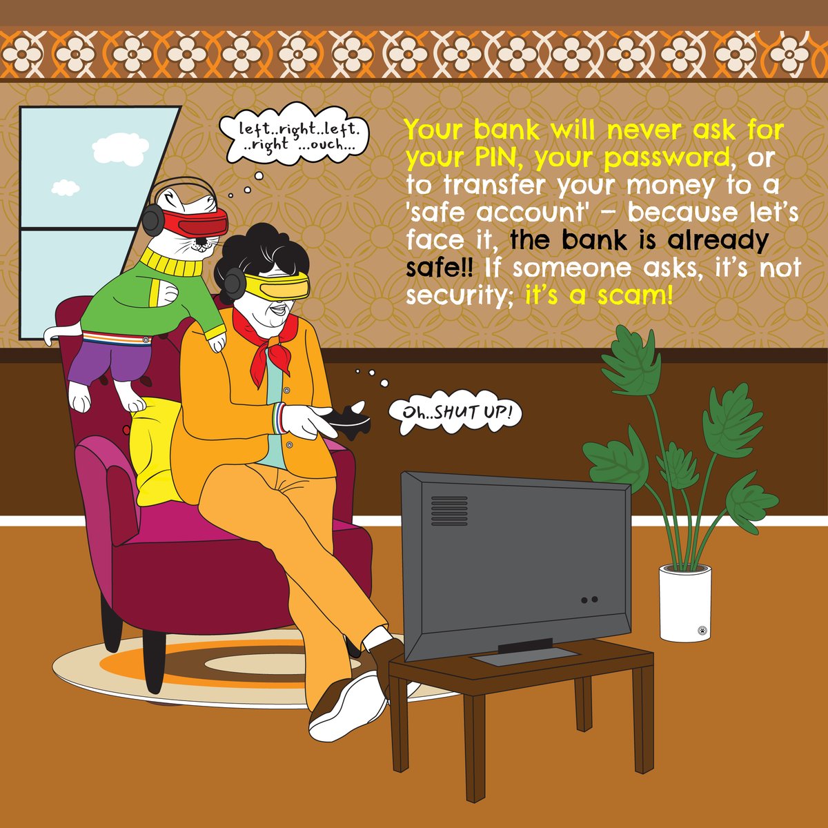 Warning! Hilarity and Safety Ahead!😎

Friendly Reminder from the Anti-Scam Squad: No matter how friendly they sound, your bank will never ask for your PIN, password, or to “safeguard” your money in a top-secret vault! -1/6 

#ScamAlert #pets #cats #DOGS #puppies #Repost #kind