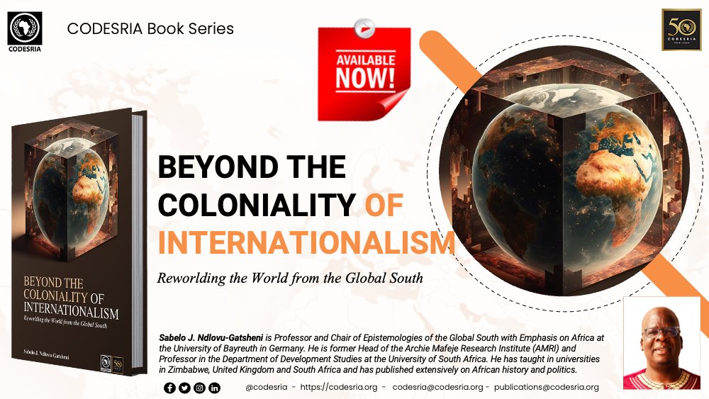 CODESRIA (@codesria) on Twitter photo 🚨 New Book Available! 🚨
'Beyond the Coloniality of Internationalism: Reworlding the World from the Global South' by <a href="/sjndlovugatshen/">Sabelo J. Ndlovu-Ga</a> is Now Available! 🌍📚
A must-read for decolonial thought! ✊🏽
📖 Order your copy now!
👉bookshop.codesria.org/index.php/prod…
#GlobalSouth #Internationalism 🚨 New Book Available! 🚨
'Beyond the Coloniality of Internationalism: Reworlding the World from the Global South' by <a href="/sjndlovugatshen/">Sabelo J. Ndlovu-Ga</a> is Now Available! 🌍📚
A must-read for decolonial thought! ✊🏽
📖 Order your copy now!
👉bookshop.codesria.org/index.php/prod…
#GlobalSouth #Internationalism