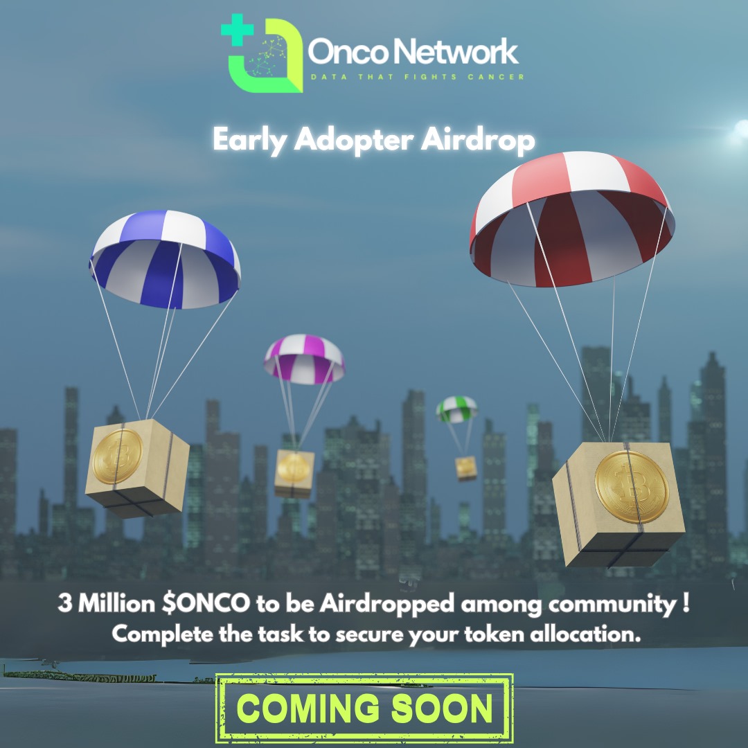 Early Adopter Airdrop! 🎉

<a href="/OncoNetworks/">Onco Network</a> is thrilled to announce our Early Adopter Airdrop Campaign with 3 Million Tokens up for grabs! Here’s how to secure your share and join our mission to revolutionize healthcare. 👇

🔹 Follow us
🔹 Like &amp; Retweet this tweet
🔹 Tag 3 friends