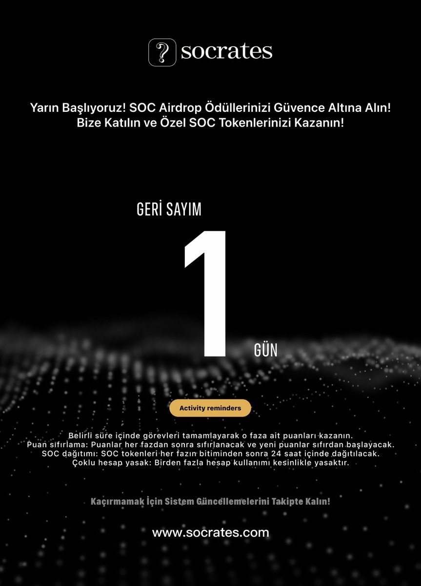 SocratesTurkiye's tweet photo. ⏰ Son 24 Saatlik Geri Sayım Başladı! ⏰

Yarın, Socrates resmen başlıyor! Her faz boyunca görevleri tamamlayarak puan kazanın ve özel SOC airdrop ödüllerinizi güvence altına alın. Bu fırsatı kaçırmayın!

📌 Hatırlatma:

Her fazdan sonra puanlar sıfırlanır, yani her turda yeni bir başlangıç sizi bekliyor!
SOC tokenleri her fazın bitiminden sonra 24 saat içinde dağıtılacaktır.
Çoklu hesap yasak—adil oynayın ve kurallara uyun.

📣 Hazır olun! Güncellemeler için takipte kalın. 🔥
