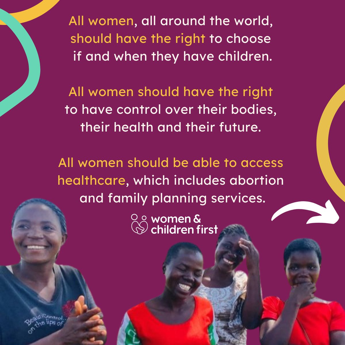 WCF_UK's tweet photo. All women, all around the world, should have the right to choose if and when they have children.

All women should have the right to have control over their bodies, health and future.

All women should be able to access healthcare, including abortion and family planning services. https://t.co/laXAXO0Whk