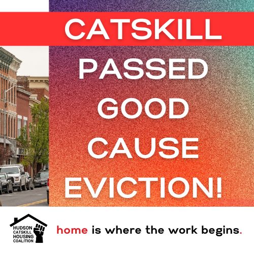 Catskill leaders passed #GoodCauseEviction! This is a major step in protecting the rights of our tenants! Catskill is the latest to join seven other cities across New York State in passing Good Cause legislation. Thanks to our community for making this happen!!