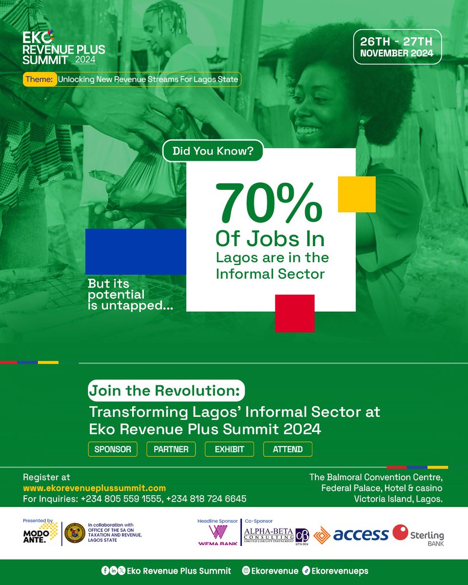 Lagos’ informal sector; untapped potential 

Join policymakers, private sector leaders, and innovators at the Eko Revenue Plus Summit 2024 as we discuss strategies to revolutionize Lagos’ economy.

Nov 26–27
Balmoral Convention Center
Be part of the change! 
#EkoRevenuePlus