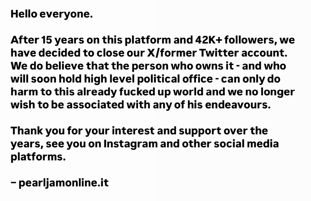 Hello everyone.

After 15 years on this platform and 42K+ followers, we have decided to close our X/former Twitter account. 

#pearljamonline #pearljam