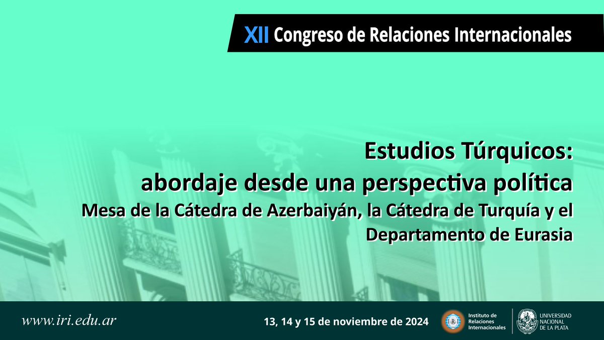XII Congreso de Relaciones Internacionales del IRI

14/11 11hs

Estudios Túrquicos: abordaje desde una perspectiva política
Mesa de la Cátedra de Azerbaiyán, la Cátedra de Turquía y el Departamento de Eurasia

ver más buff.ly/4fMecXw