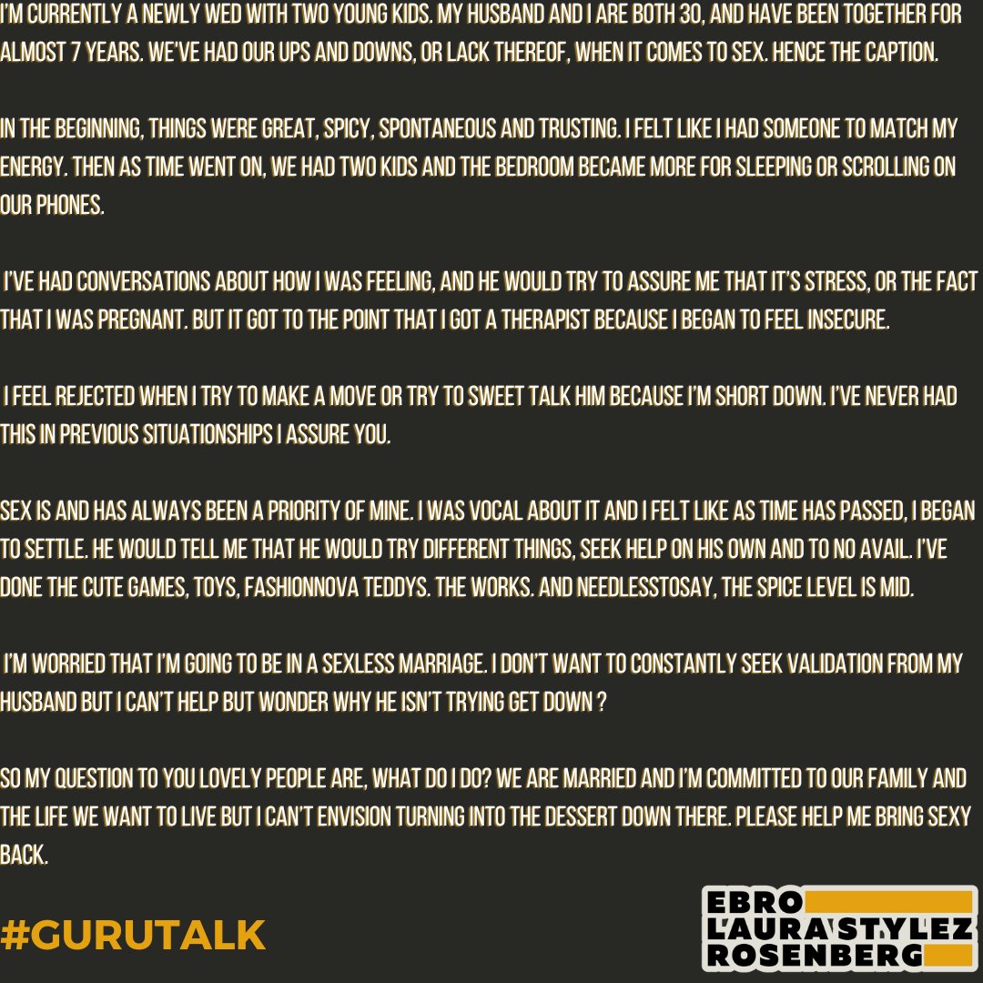 "What do I do? We are married and I’m committed to our family and the life we want to live but I can’t envision turning into the dessert down there."

*E-Mail*
TheGuru@Ebrointhemorning.com
#GuruTalk
#EbrointheMorning