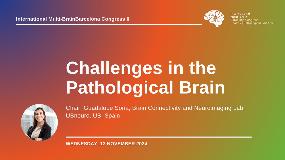 #MultiBrainII | Up next  𝗖𝗵𝗮𝗹𝗹𝗲𝗻𝗴𝗲𝘀 𝗶𝗻 𝘁𝗵𝗲 𝗣𝗮𝘁𝗵𝗼𝗹𝗼𝗴𝗶𝗰𝗮𝗹 𝗕𝗿𝗮𝗶𝗻, chaired by Guadalupe Soria from the Brain Connectivity and Neuroimaging Lab <a href="/BCNlabUB/">Brain Connectivity and Neuroimaging Lab</a>

Get ready for discussions on brain dysfunctions, from connectivity to psychiatric insights! 🔬📷