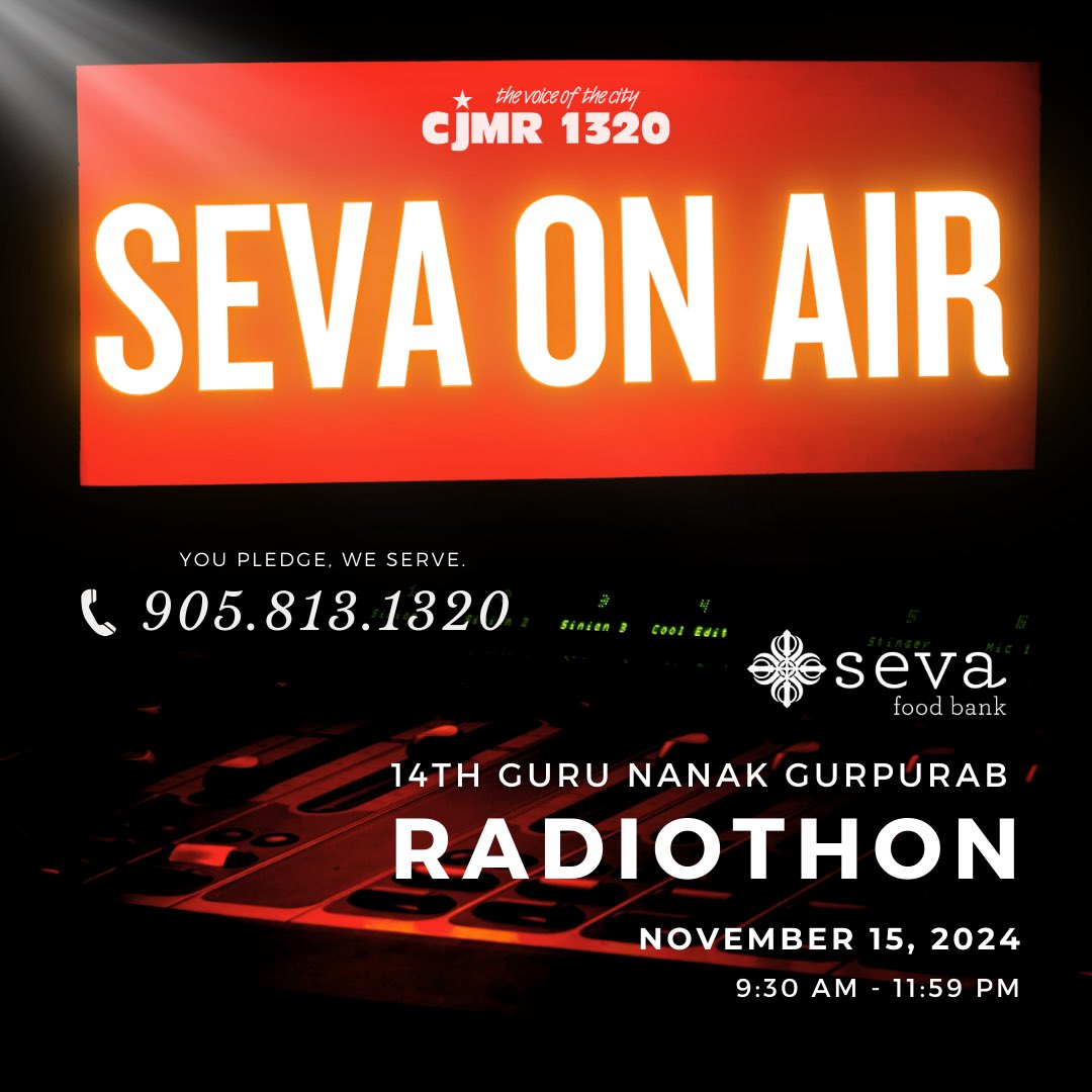 On November 15, join us on <a href="/CJMR1320/">CJMR Radio</a> for our 14th Guru Nanak Gurpurab Radiothon! 🎙️💛 We’ll be taking pledges all day to support Seva Food Bank and our community programs.
📞 Pledge Line: 905-813-1320
🗓️ November 15, 2024
⏰ 9:30 AM - 11:59 PM