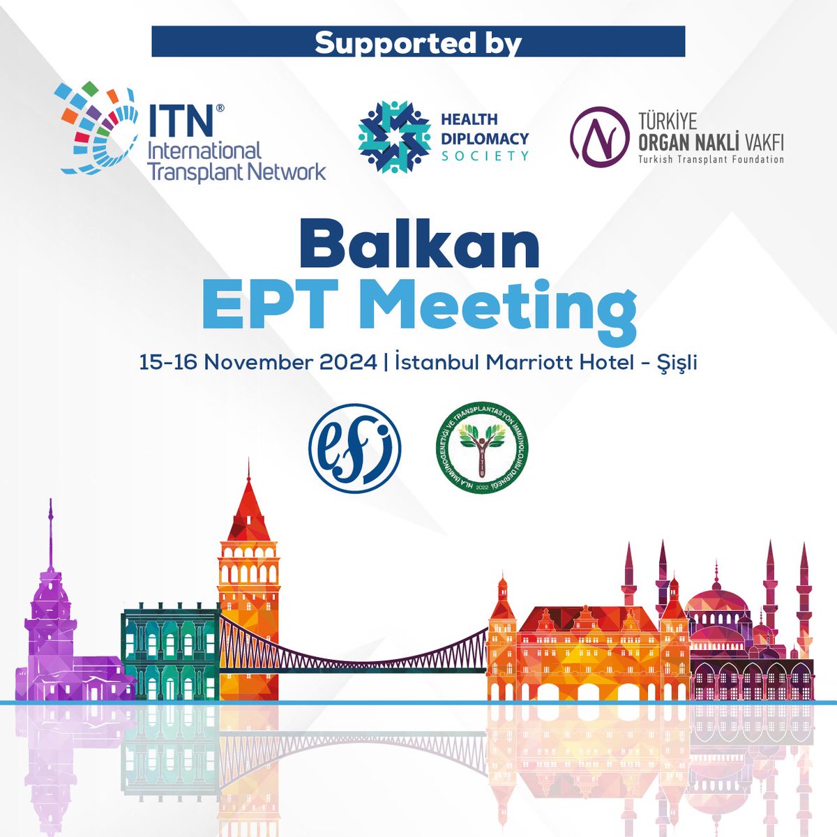 "Balkan EPT Meeting, 15-16 Kasım 2024 tarihlerinde İstanbul'da, ITN sponsorluğunda gerçekleştirilecektir."