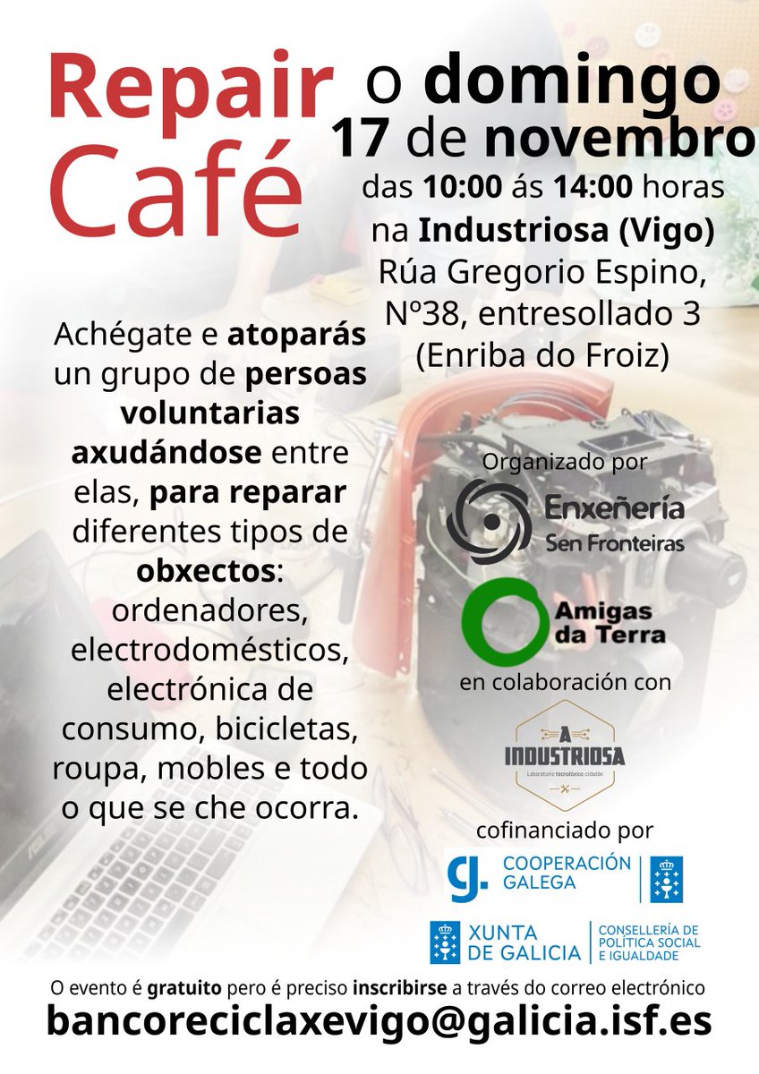 Amigas da Terra (@adtgalicia) on Twitter photo Tes aparellos que non funcionan ben mais non sabes como reparalos? #RepairCafé en
<a href="/aindustriosa/">A Industriosa</a> en #vigo xunto con <a href="/ESFGALICIA/">Asociación Enxeñería Sen Fronteiras Galicia</a>
Domingo 17
📷10-14h⌚️
inscricións no mail bancoreciclaxevigo .... Tes aparellos que non funcionan ben mais non sabes como reparalos? #RepairCafé en
<a href="/aindustriosa/">A Industriosa</a> en #vigo xunto con <a href="/ESFGALICIA/">Asociación Enxeñería Sen Fronteiras Galicia</a>
Domingo 17
📷10-14h⌚️
inscricións no mail bancoreciclaxevigo ....
