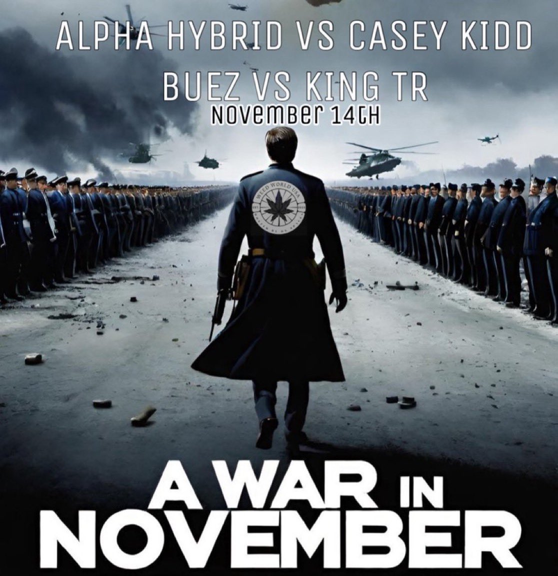 OGSpaces_'s tweet image. #WeedWorldUSA | #WWFall

#AWarInNov

@alphahybridBR Vs @CaseyKiddRap 

@_buez Vs @KingTRxDOD 

#November14

TONIGHT 7PMEST 6/C