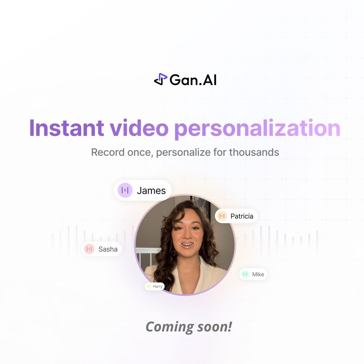 🚀 Ready to personalize at lightning speed!

Gan.AI's Instant AI Video Personalization is coming soon! ⚡

Transform your engagement in seconds—this is the future of communication!

🌟 Stay tuned!