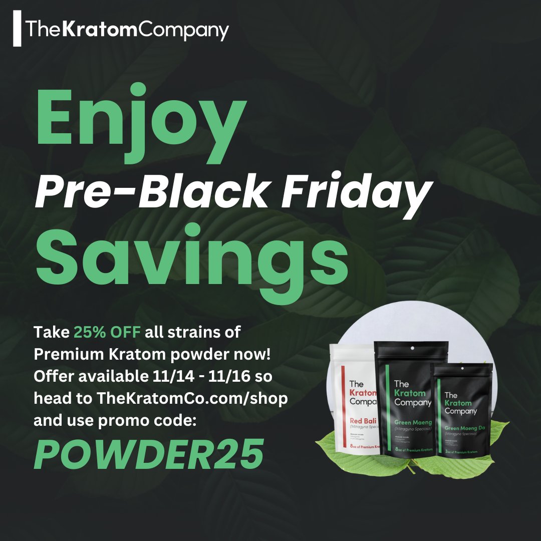 TheKratomCom's tweet photo. Enjoy Pre-Black Friday Deals with The Kratom Company!
(25% OFF ALL PREMIUM KRATOM POWDERS)  🤑

https://t.co/wnlW2BDQ0o 
Visit our shop and use promo code: POWDER25 at checkout to get 25% off all strains of Premium Kratom powder!  🍃

#TKC #BlackFriday #KeepKratomSafe #KratomDeals #Savings #NaturalRemedies