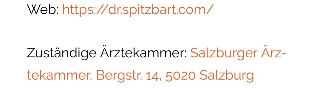 Die Ärztekammer Salzburg hat mir soeben geschrieben, dass Dr. Spitzbart nicht mehr in Salzburg tätig ist und mittlerweile unter die Zuständigkeit der Ärztekammer OÖ fällt. Ich hatte die Zuständigkeit aus seinem Impressum übernommen, scheint nicht aktuell zu sein.