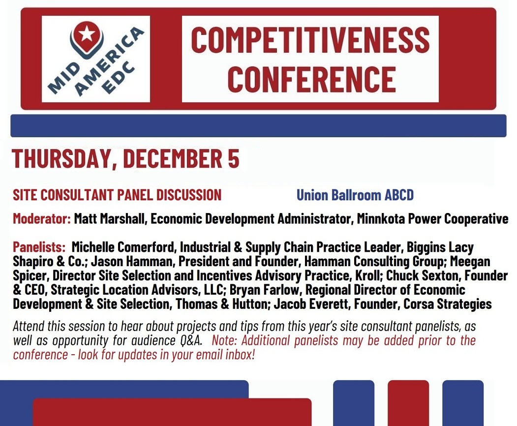_MAEDC's tweet image. At #MidAmericaEDC&apos;s #CompetitivenessConference Site Consultant Panel Discussion, learn about projects and tips from this year’s site consultant panelists, as well as an opportunity for audience Q&amp;amp;A.

Join us: midamericaedc.org/events-and-pro… 
@minnkotapower @BLSandCompany @KrollWire