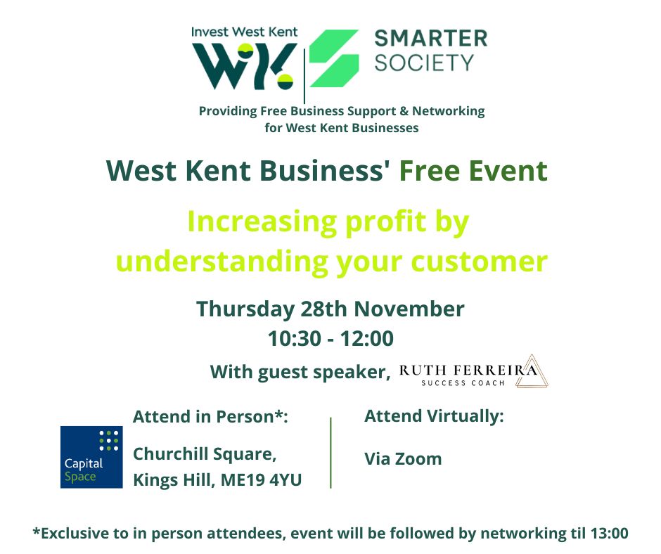 Invest West Kent &amp; <a href="/smartersoc/">Smarter Society</a> are hosting a FREE business growth event at Churchill Square on Nov 28 with top success coach Ruth Ferreira. 
To register: Increasing profit by understanding your customer - In person Tickets, Thu 28 Nov 2024 at 10:30 | Eventbrite

Don't miss out!