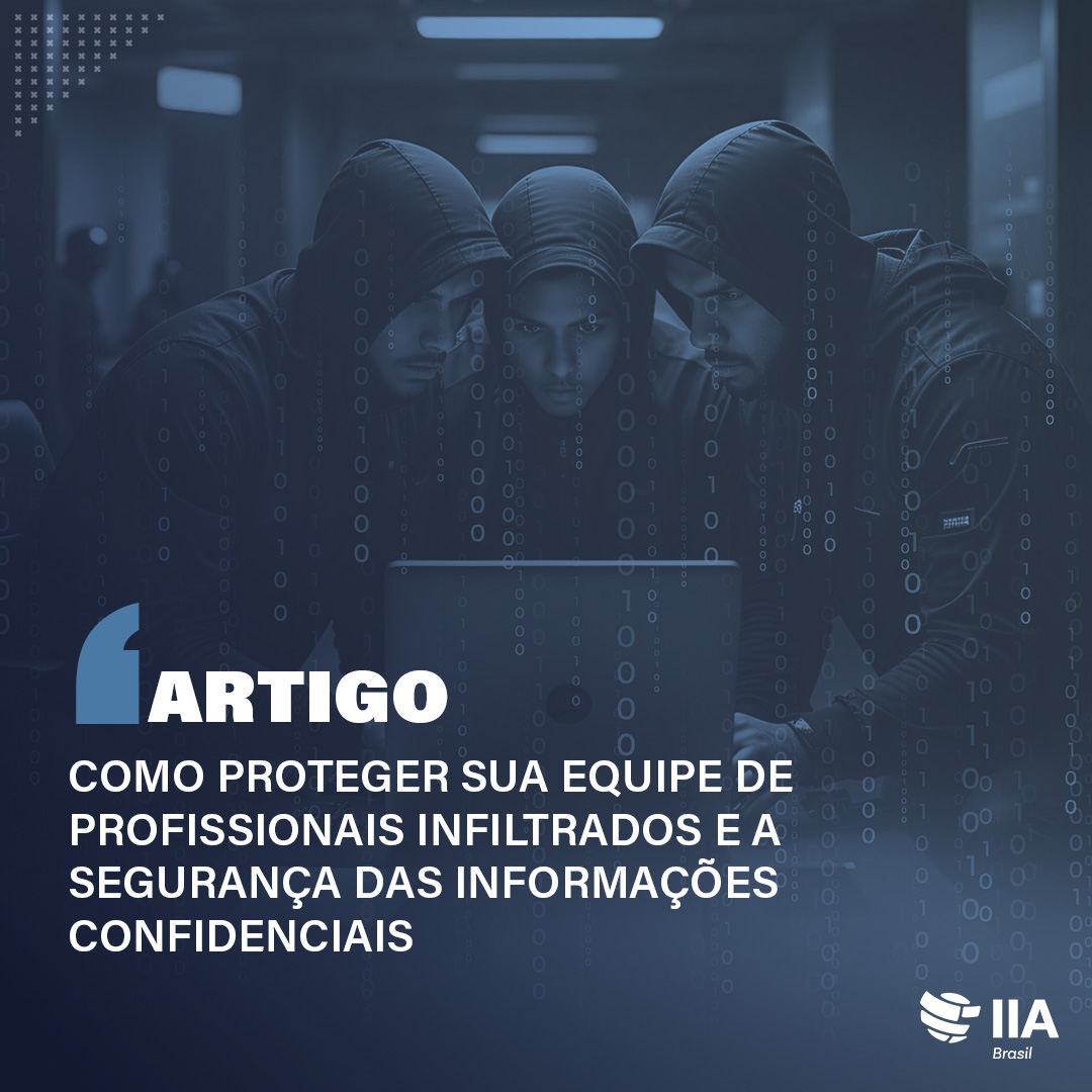 iiabrasil's tweet photo. 📢 Confira mais um artigo disponibilizado em nosso site "Como Proteger sua Equipe de Profissionais Infiltrados e a Segurança das Informações Confidenciais", escrito pelo Diretor-geral do IIA Brasil, Paulo Gomes.

👉 Leia em nosso site https://t.co/XWUfeJsegF

#IIABrasil https://t.co/ehguCvgAwQ