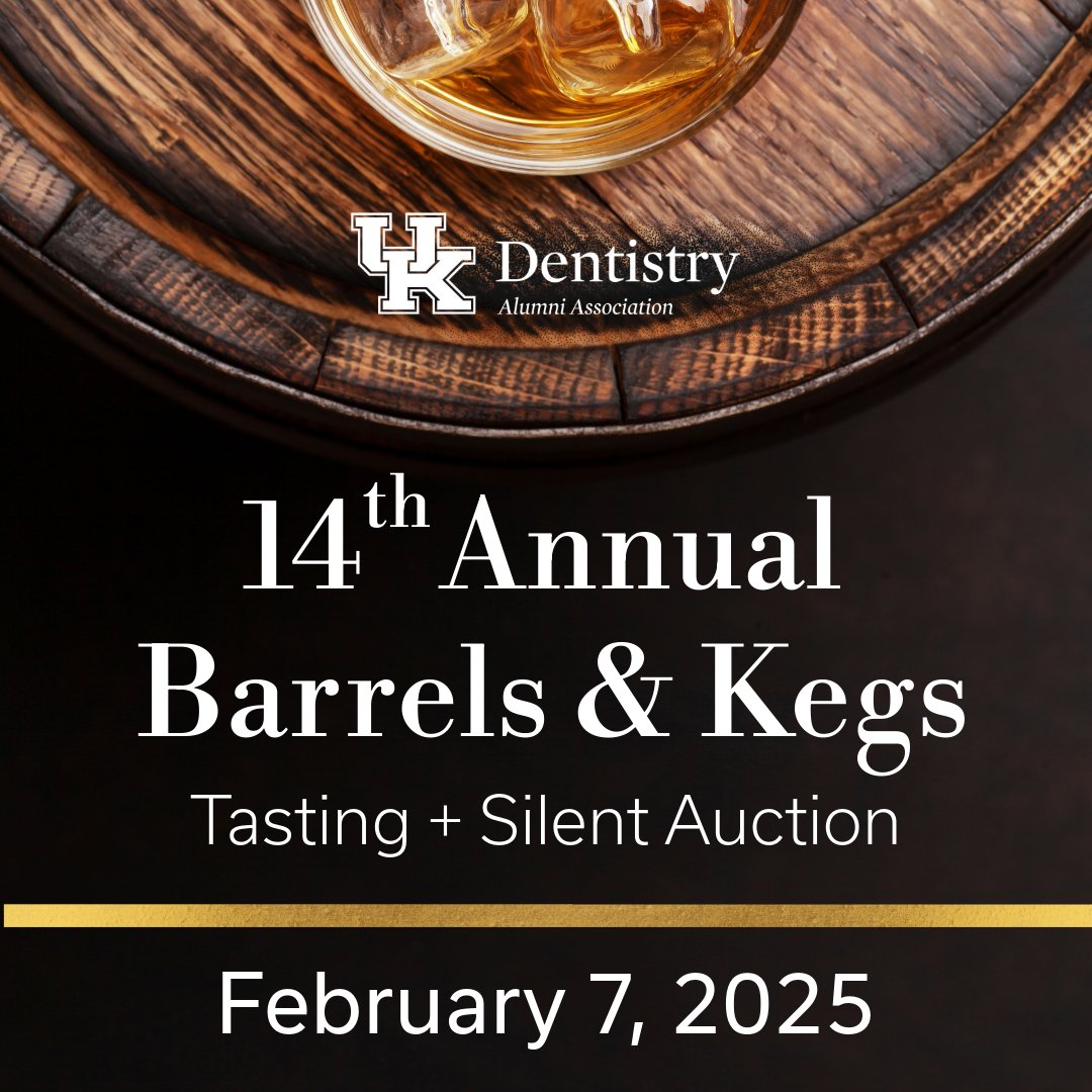 Join the UK College of Dentistry Alumni Association on Friday, February 7, 2025 for the 14th Annual Barrels &amp; Kegs: Tasting and Silent Auction. Sample bourbon, local craft beer, and enjoy delicious hors d'oeuvres. 

Register &amp; Purchase Tickets: dentistry.uky.edu/events/bk2025