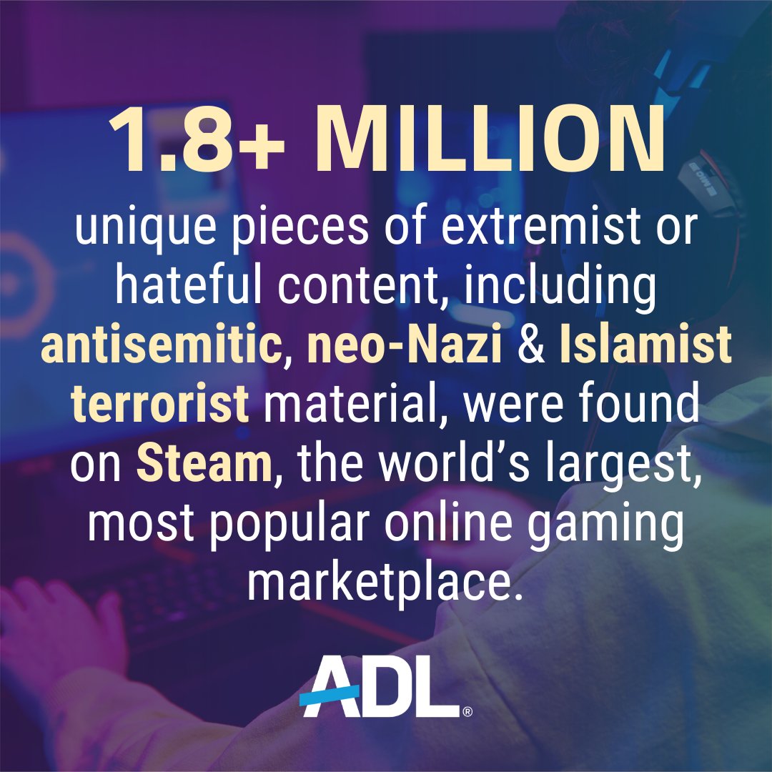 1/ A new report from The ADL Center on Extremism found 1.8+ million unique pieces of extremist or hateful content on <a href="/Steam/">Steam</a>, the largest gaming marketplace in the world, including explicitly antisemitic, neo-Nazi and Islamist terrorist material.  adl.org/resources/repo…