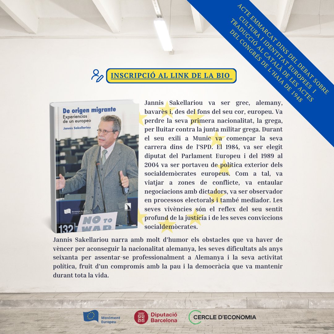📚 Presentació "De origen migrante. Experiencias de un europeo" de Jannis Sakellariou 📚

Enrique Barón, expresident del Parlament Europeu
Laura Baeza, exambaixadora del Servei d'Acció Exterior de la UE

🗓 Dij. 21 nov
🕖 19h
📍 <a href="/CdEconomia/">Cercle d'Economia</a> 
Inscripció: docs.google.com/forms/d/e/1FAI…