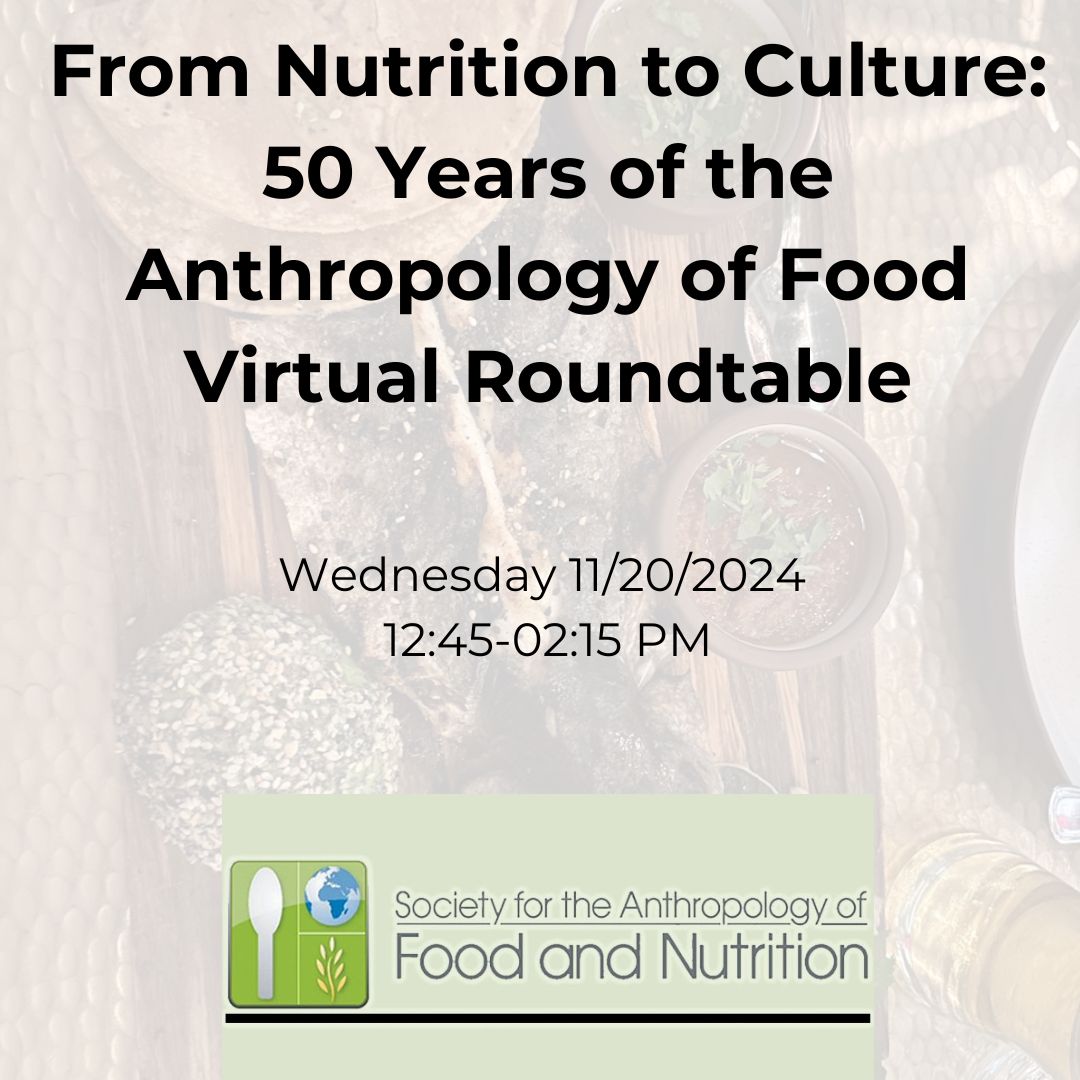 FoodAnth's tweet image. Please join us for the virtual edition of our 50 year anniversary roundtable next Wednesday afternoon at 12:45pm during the AAA meetings. Hope to see you there!
