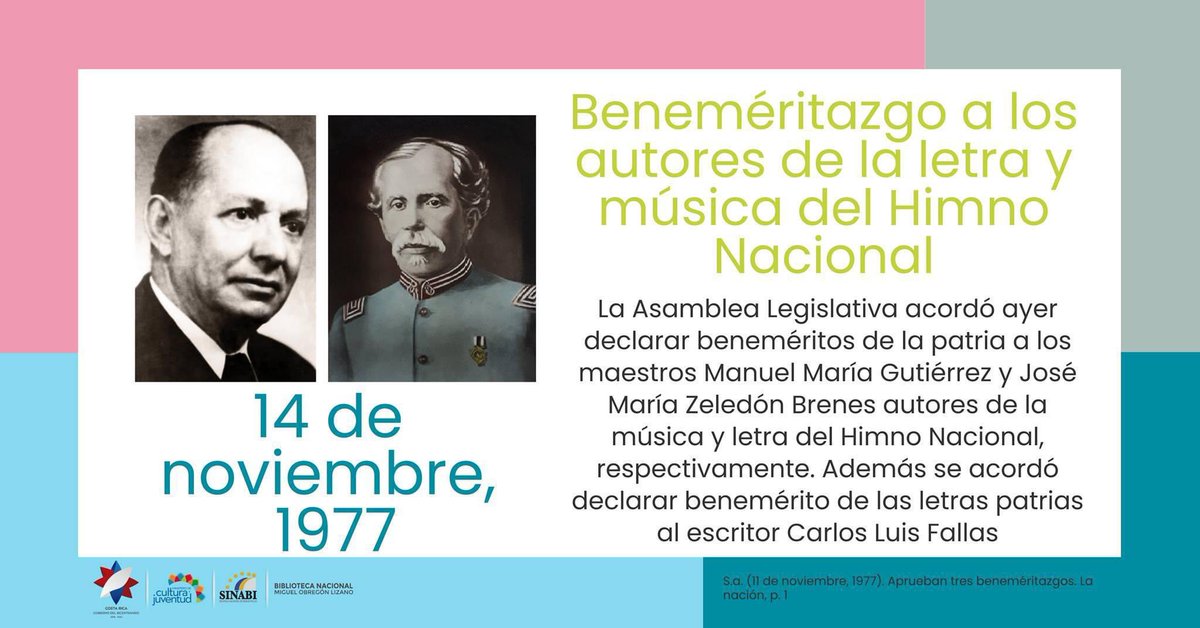 El 14 de noviembre de 1977, hace 47 años, se concede el Benemeritazgo a los  autores de la letra y música del Himno Nacional de Costa Rica: don José  María Zeledón Brenes
