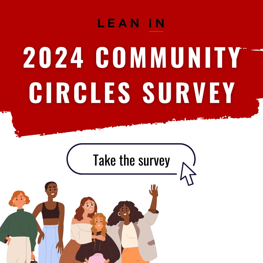 👋Are you part of a Lean In Circle, or curious about joining?

Take 7 min to complete our Lean In Community Survey by Nov 25th and help us enhance Circles for women everywhere.

👉 surveymonkey.com/r/NLP2024

#LeanInCircles #LeanInCommunity #WomenSupportingWomen #CommunitySurvey
