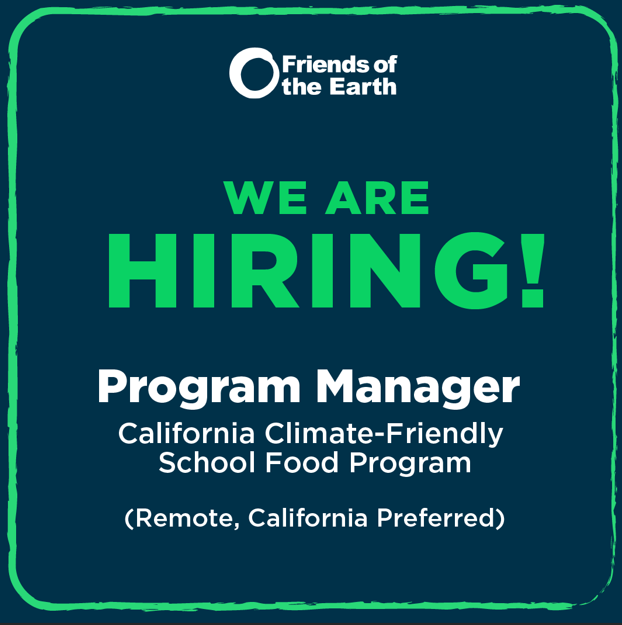 CoolSchoolFood's tweet photo. Now Hiring: Climate-Friendly School Food Program Manager
Friends of the Earth U.S. (Remote, California preferred)

Climate-Friendly School Food Program Manager, plant-based to support over 100 California K-12 school districts. To learn more and apply: https://t.co/1B1I8JTxnw https://t.co/OV2Rt220sy