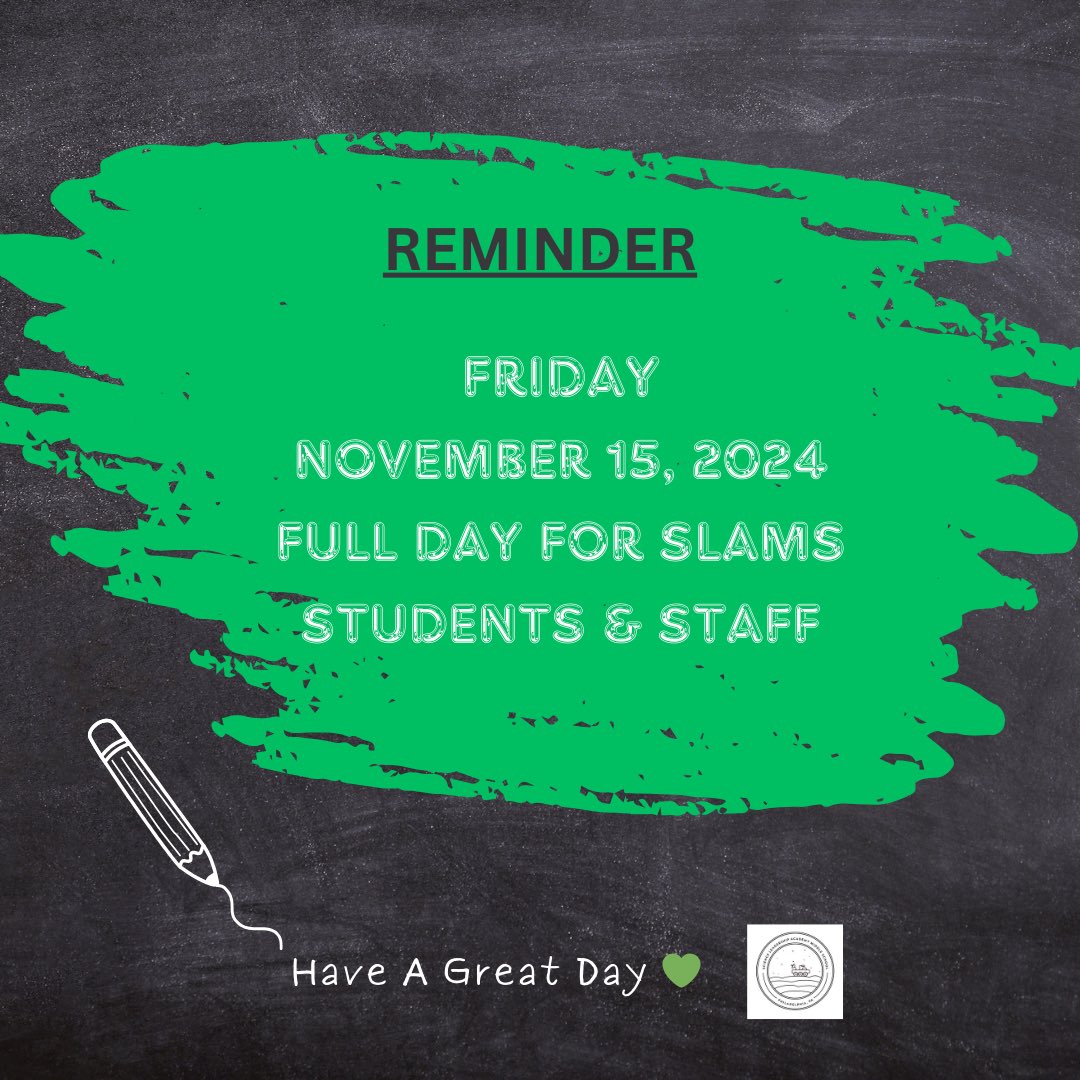 Tomorrow is a FULL DAY for SLAMS students and staff. 💚