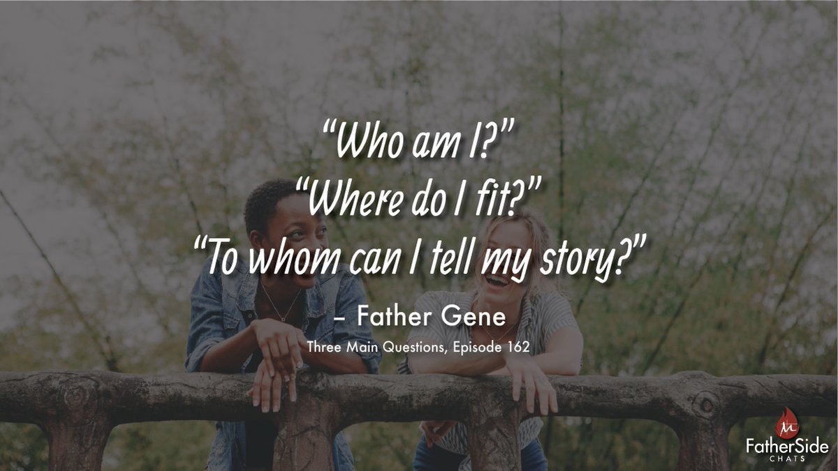 “Who am I?” “Where do I fit?” “To whom can I tell my story?” - Father Gene (Three Main Questions, Episode 162)

Visit and SUBSCRIBE to our channel for more episodes weekly:
youtube.com/fathersidechat…