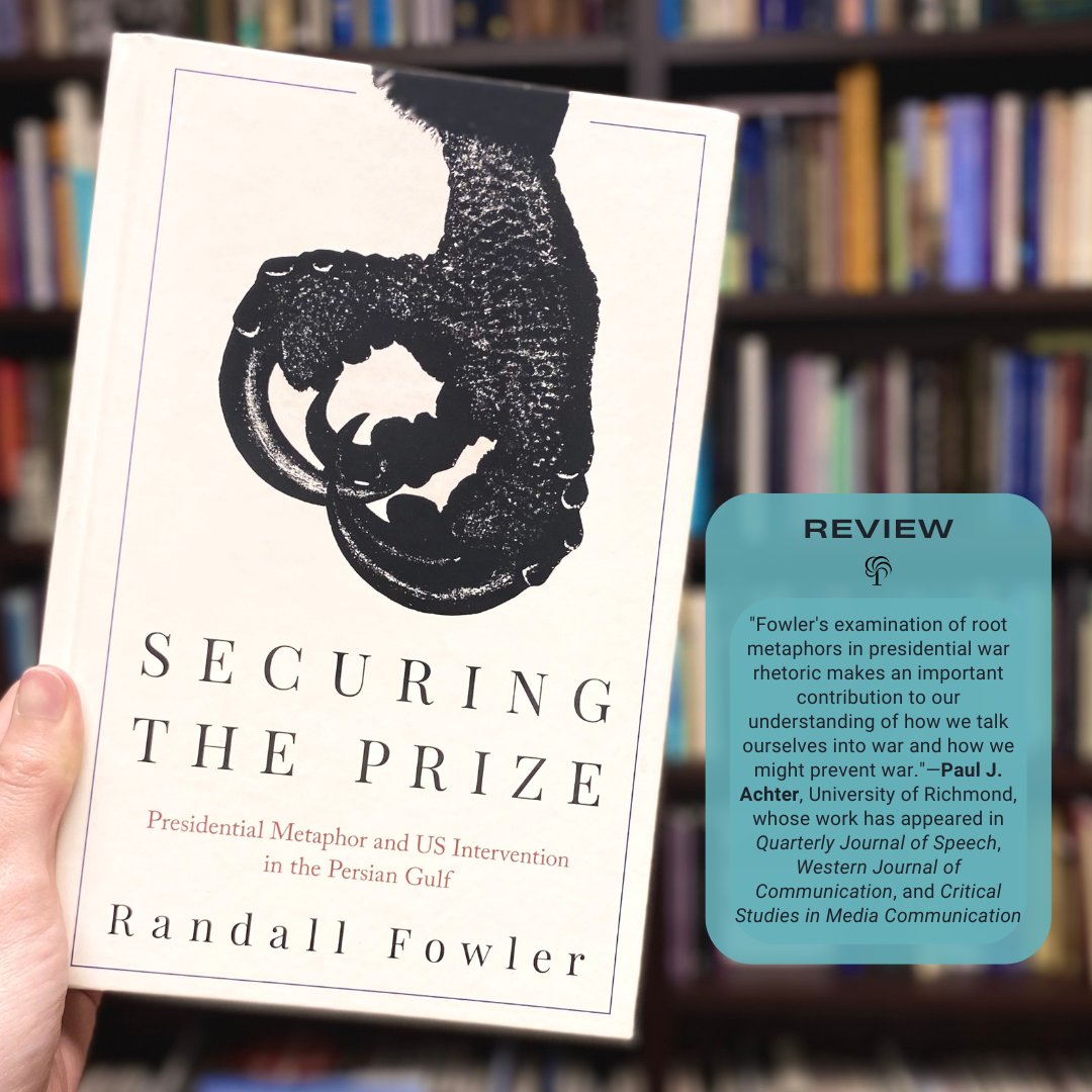 Happy Pub Day to Randall Fowler for "Securing the Prize: Presidential Metaphor and US Intervention in the Persian Gulf" How presidential metaphors have shaped US discourse on the Persian Gulf. 50% off during our holiday sale! uscpress.com/Securing-the-P…
