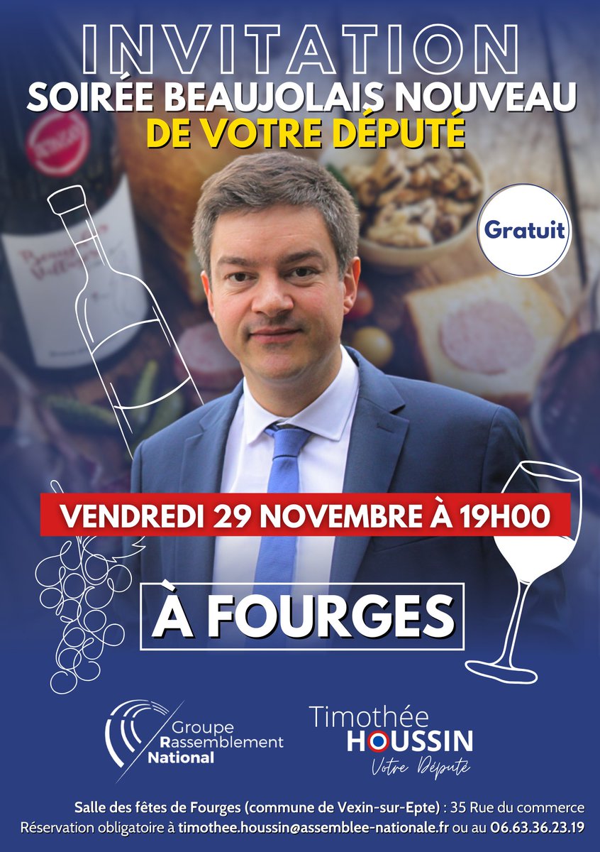 T_Houssin's tweet photo. 🍷 Votre député vous convie à une soirée beaujolais nouveau gratuite le vendredi 29 novembre, 19h, à #Fourges !
📆 Inscription obligatoire avant le 28/11.
✍ Infos/inscription à : timothee.houssin@assemblee-nationale.fr ou 06.63.36.23.19 https://t.co/06sizH2qGg