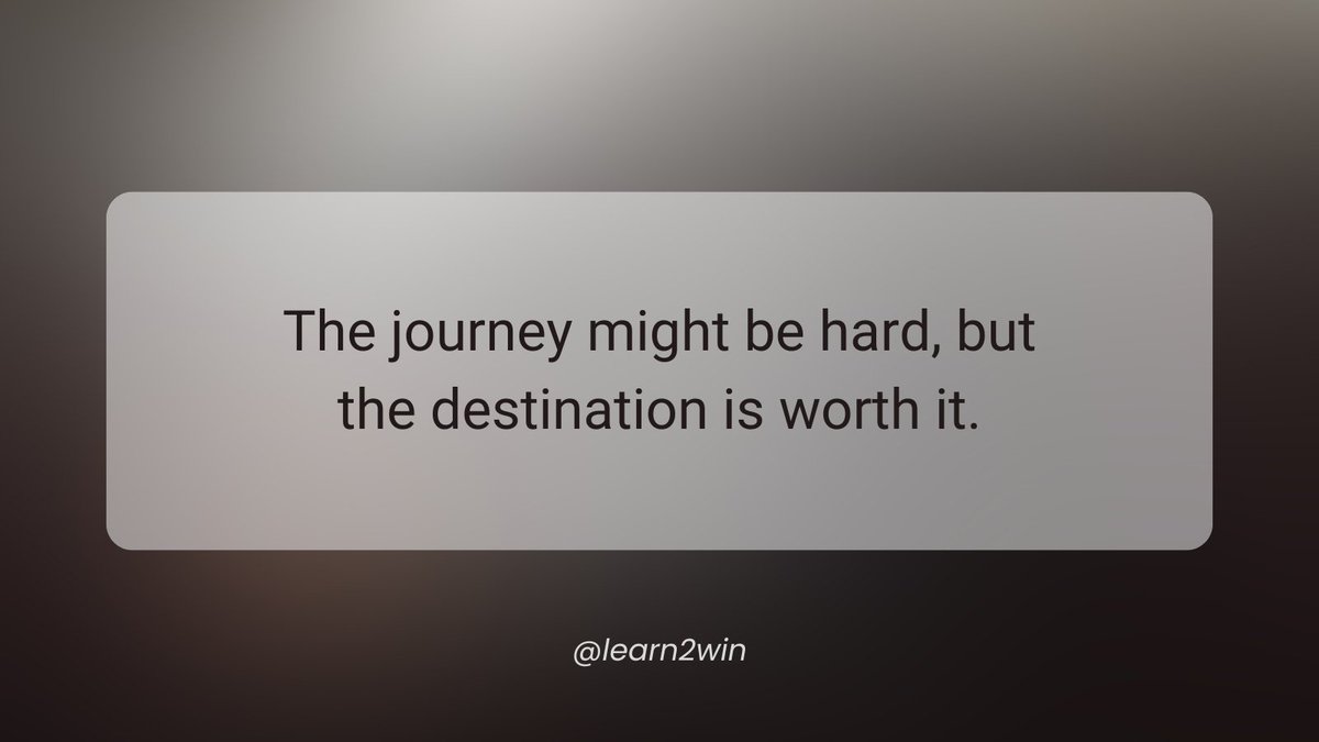 The journey might be hard, but the destination is worth it.✨🌟