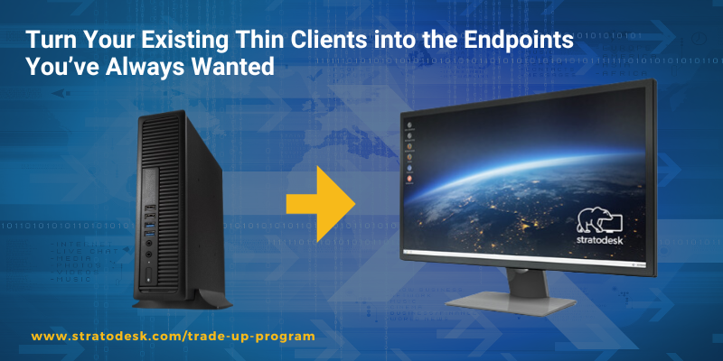 stratodesk's tweet photo. Elevate your #EndpointSecurity by upgrading your #ThinClients with #Stratodesk NoTouch OS! Enhance your security by replacing Linux-based OS, WES, WIN IoT, or #ThinOS with #NoTouch. 

See if you qualify for our trade-up program.👇
https://t.co/XOEnu18atK
#TradeUp #TechInnovation https://t.co/hZrl3BHA7i