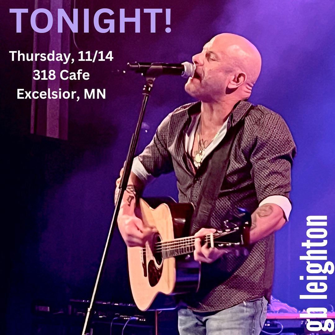 GBLeighton's tweet photo. Tonight, 11/14, Brian has a solo show at 318 Cafe in Excelsior, starts at 8:00 pm. Now is your chance to see why these shows have become a favorite for so many!
https://t.co/4WLW49un7m
#gbleighton #318cafe #daddario #evsound #gbbelieve #gbleightonbelieve https://t.co/OLU3eDoOy7