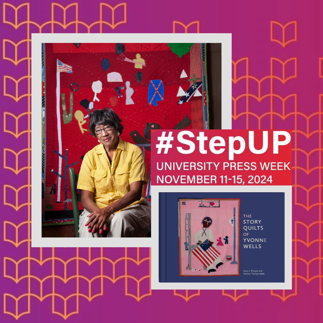 There are a multitude of ways that university presses #StepUP, this #UPWeek we delve into how we take action on our blog. We present the remarkable Story Quilts of Yvonne Wells, an artist whose masterful stitching crafts a rich tapestry of American life

🔗tinyurl.com/48rnev93