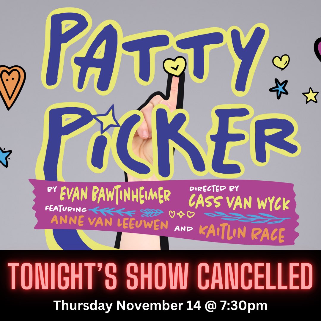 🚨ATTENTION 🚨

Due to unforeseen circumstances, tonight’s performance of Patty Picker has been cancelled.

Those who have purchased tickets will be contacted.

Your next chance to see Patty picker is Friday, November 15 at 7:30 PM!
