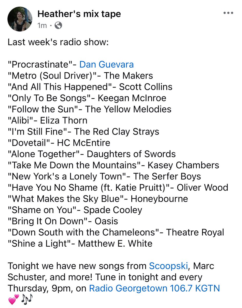 heather’s mix tape (@heathersmixtape) on Twitter photo Last week featured: <a href="/DanGuevaraMusic/">Dan Guevera</a>, <a href="/BootsCollins/">Scott Collins - Artist page</a>, <a href="/KeeganMcInroe/">Keegan McInroe</a>, <a href="/YellowMelodies/">The Yellow Melodies</a>, @elizathornmusic, <a href="/RedClayStrays/">The Red Clay Strays</a>, <a href="/HCMcEntire/">H.C. McEntire</a>, <a href="/swordsdaughter/">Daughter of Swords</a>, <a href="/kaseychambers/">Kasey Chambers</a>, <a href="/oliverwoodmusic/">Oliver Wood</a>, <a href="/oasis/">Oasis</a>, &more! Tune in Thursdays, 9pm on <a href="/KGTNGeorgetown/">KGTN Radio</a> 💕🎶 Last week featured: <a href="/DanGuevaraMusic/">Dan Guevera</a>, <a href="/BootsCollins/">Scott Collins - Artist page</a>, <a href="/KeeganMcInroe/">Keegan McInroe</a>, <a href="/YellowMelodies/">The Yellow Melodies</a>, @elizathornmusic, <a href="/RedClayStrays/">The Red Clay Strays</a>, <a href="/HCMcEntire/">H.C. McEntire</a>, <a href="/swordsdaughter/">Daughter of Swords</a>, <a href="/kaseychambers/">Kasey Chambers</a>, <a href="/oliverwoodmusic/">Oliver Wood</a>, <a href="/oasis/">Oasis</a>, &more! Tune in Thursdays, 9pm on <a href="/KGTNGeorgetown/">KGTN Radio</a> 💕🎶