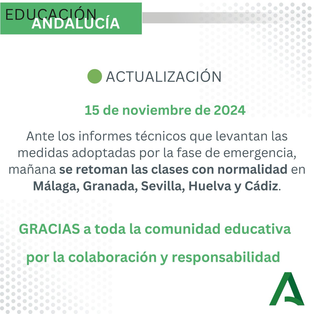 EducaAnd's tweet photo. 🟢 ACTUALIZACIÓN ➡️ Mañana viernes día 15 se retoman las clases en las provincias de #Málaga, #Granada, #Sevilla, #Cádiz y #Huelva. La actividad lectiva se desarrollará así con normalidad en toda #Andalucía. 
Gracias a toda la comunidad educativa por su colaboración. https://t.co/eLCkKdw3li