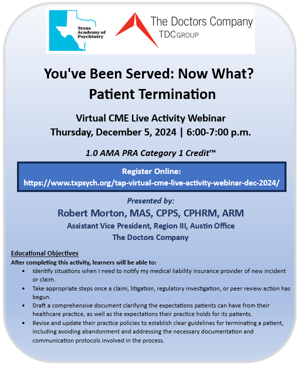 Register online for a CME webinar hosted by the Texas Academy of Psychiatry and The Doctors Company: txpsych.org/tap-virtual-cm… #txpsych #fedtxpsych #Psychiatry #webinar #CME