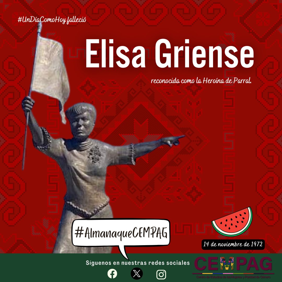 #UnDíaComoHoy falleció Elisa Griense, reconocida como la Heroína de Parral.
#AlmanaqueCEMPAG en t.ly/TS4Fs