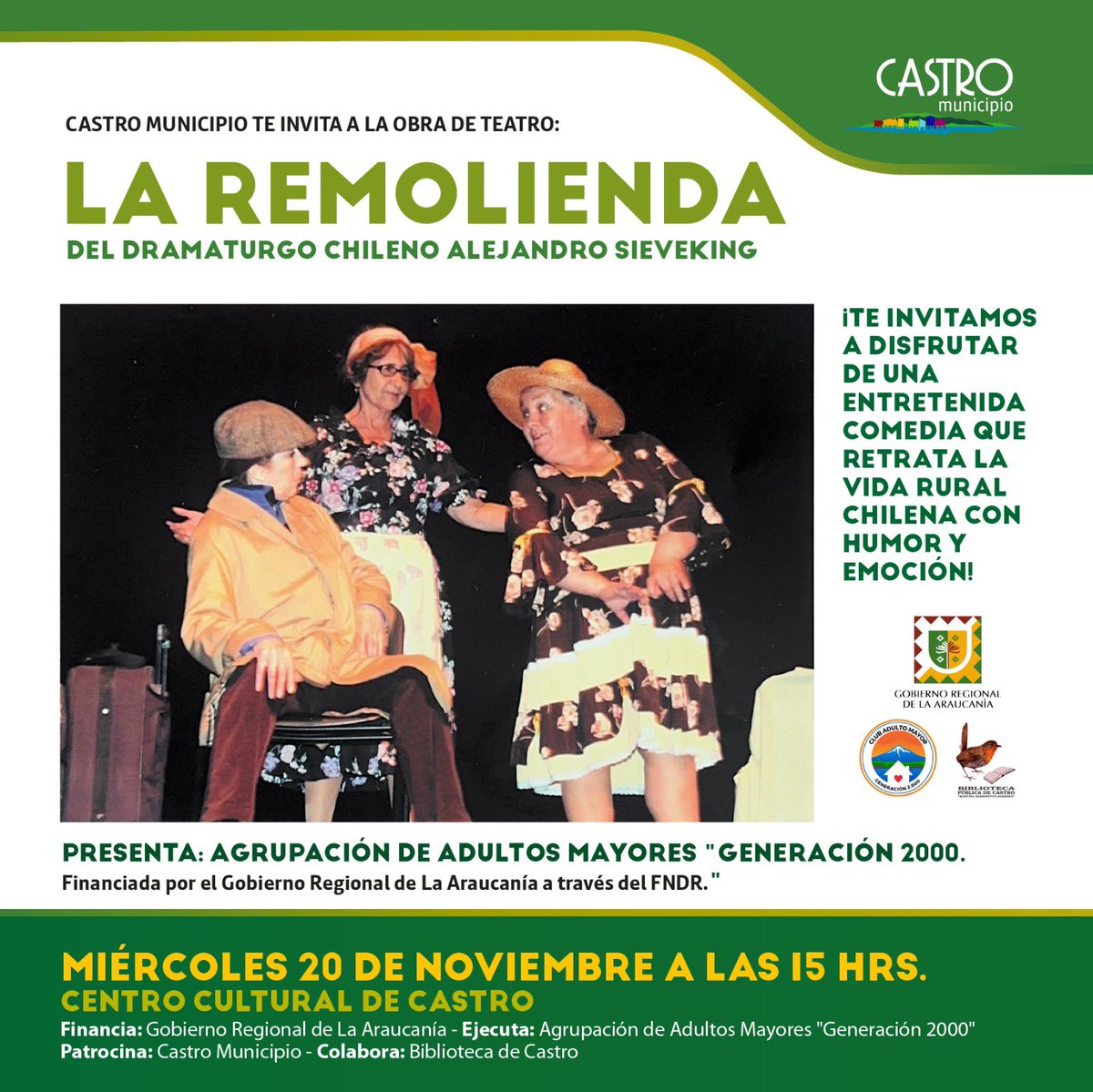 Castro Municipio te invita a disfrutar de una entretenida comedia que retrata la vida rural chilena, llena de humor y emoción, de la mano del dramaturgo chileno Alejandro Sieveking.

📅 Miércoles 20 de noviembre
🕒 15:00 hrs
📍 Centro Cultural de Castro